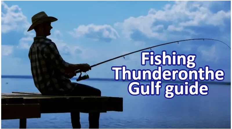 Fishing ThunderontheGulf
