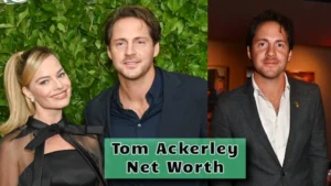 Tom Ackerley Net Worth