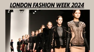 London Fashion Week 2024